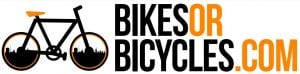 Bikes or Bicycles